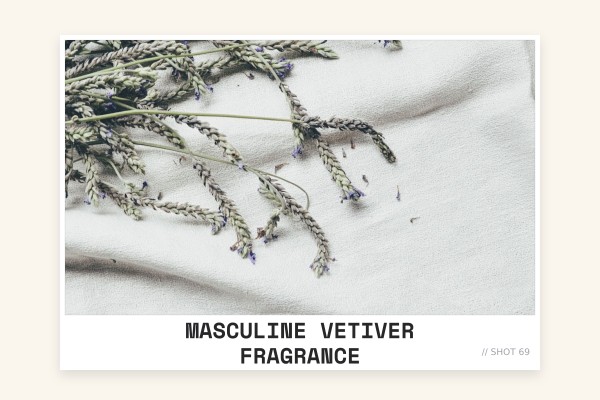masculine vetiver fragrance