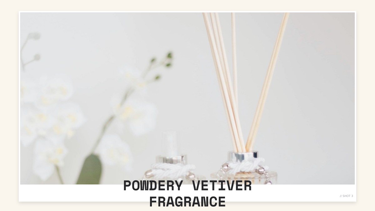 powdery vetiver fragrance